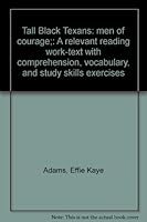 Tall Black Texans: men of courage;: A relevant reading work-text with comprehension, vocabulary, and study skills exercises B0006WEGNY Book Cover