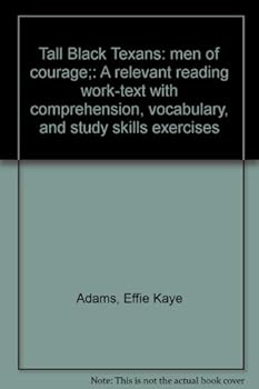 Unknown Binding Tall Black Texans: men of courage;: A relevant reading work-text with comprehension, vocabulary, and study skills exercises Book