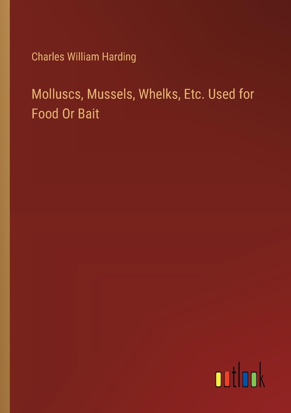 Molluscs, Mussels, Whelks, Etc. Used for Food Or Bait