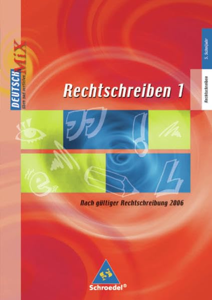 Rechtschreiben. Arbeitshefte nach neuer Rechtschreibung 2006: Rechtschreiben: Arbeitsheft 1 (ab Klasse 5): Arbeitshefte zur Rechtschreibung / ... Arbeitshefte zur Rechtschreibung)