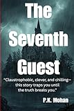 The Seventh Guest: Seven Secrets. One House. No Escape from the Truth: Seven strangers. One isolated island. A truth that refuses to stay buried. There is no host. No way out. And no coincidence.