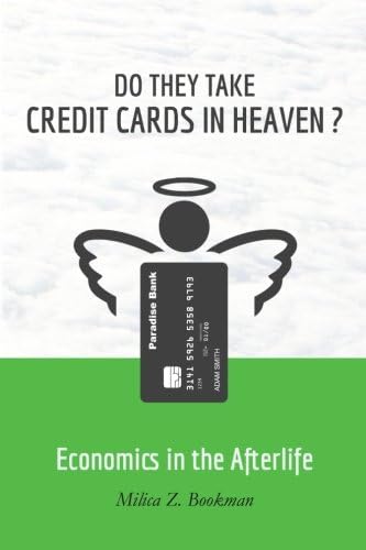 Do They Take Credit Cards in Heaven?: Economics in the Afterlife