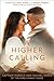 A Higher Calling: Pursuing Love, Faith, and Mount Everest for a Greater Purpose