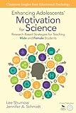 Enhancing Adolescents' Motivation for Science: Research-Based Strategies for Teaching Male and Female Students