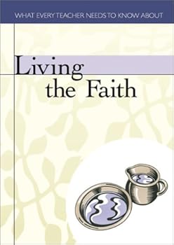Paperback Living the Faith (What Every Teacher Needs to Know)[Package of 10] Book