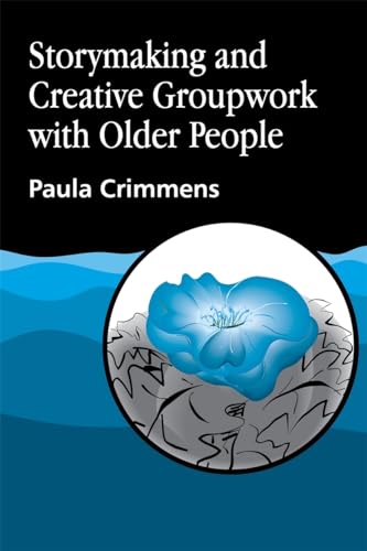 Storymaking and Creative Groupwork with Older People