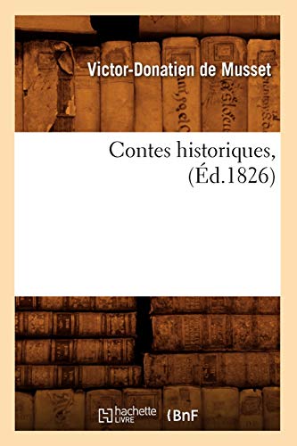 Contes Historiques, (Éd.1826) (Litterature) (French Edition)