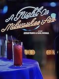 A Night On Milwaukee Ave.