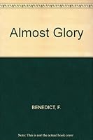 Almost Glory B002K3A7OO Book Cover