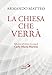 La Chiesa Che Verrà. Riflessioni Sull'ultima Intervista Di Carlo Maria Martini - 3