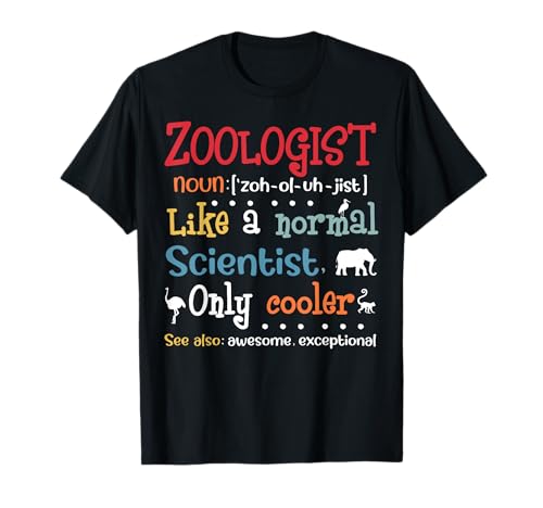 Zoologist Definition Like A Normal Scientist Only Cooler Camiseta