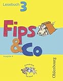 Fips & Co - Lesebuch - Ausgabe A für alle Bundesländer (außer Bayern): 3. Schuljahr - Schülerbuch