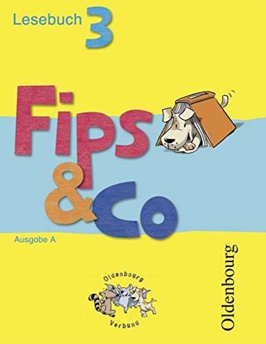 Fips & Co - Lesebuch - Ausgabe A für alle Bundesländer (außer Bayern): 3. Schuljahr - Schülerbuch