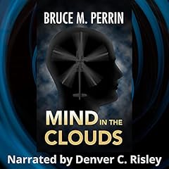 Mind in the Clouds Audiolibro Por Bruce M. Perrin arte de portada