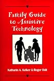 Family Guide to Assistive Technology (Brookline Books Disabilities)