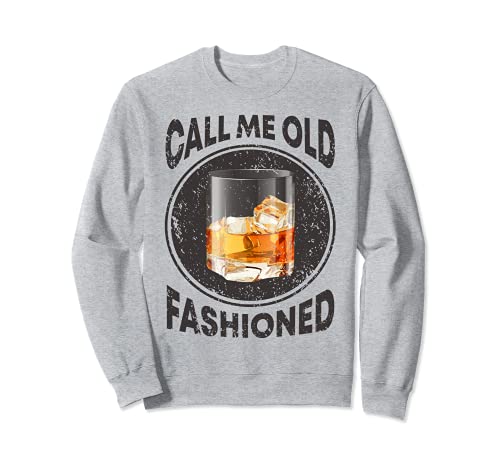 Vintage Call Me Old Fashioned Whiskey Lovers Regalo Sudadera