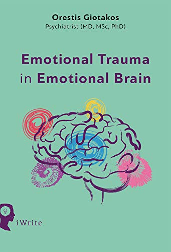 Emotional Trauma In Emotional Brain Kindle Edition By Giotakos Orestis Professional Technical Kindle Ebooks Amazon Com