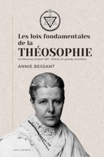 Les lois fondamentales de la Théosophie: Conférences d'Adyar 1910 - Édition en grands caractères