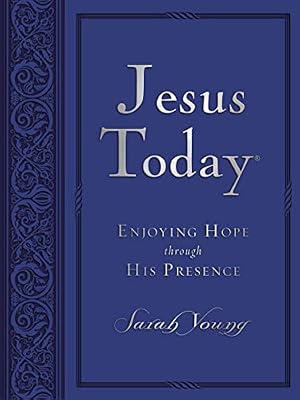 Book cover Jesus Today, Large Text Blue Leathersoft, with Full Scriptures: Experience Hope Through His Presence (A 150-Day Devotional)