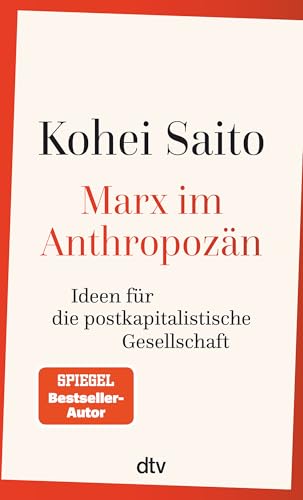 Marx im Anthropozän: Ideen für die postkapitalistische Gesellschaft