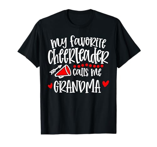 My Favorite Cheerleader Calls Me Grandma Funny Cheerleading T-Shirt