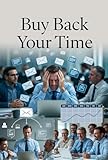 Buy Back Your Time