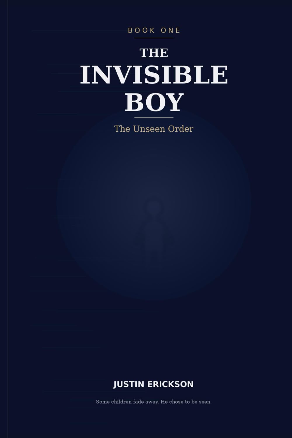 The Invisible Boy: The Unseen Order