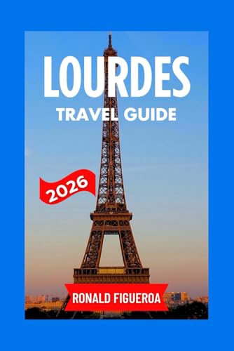 LOURDES TRAVEL GUIDE 2026