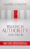  Walking in Authority And Favor (English Edition)