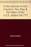 In the Service of Our Country: The Ship & Her Men of the U.S.S. Zellars Dd 777 0967121302 Book Cover