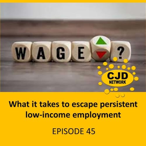What it takes to escape persistent low-income employment -- #MotivatingMondays Episode 45