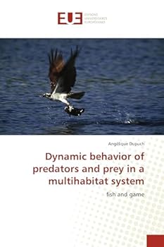 Paperback Dynamic Behavior of Predators and Prey in a Multihabitat System Book