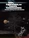 Orbs, Lightwaves, and Cosmic Consciousness: Interacting with Beings from Another Dimension