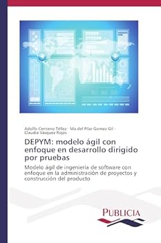 Paperback Depym: modelo ágil con enfoque en desarrollo dirigido por pruebas [Spanish] Book