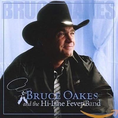 Bruce And The Hi-Line Fever Band Oakes - Same