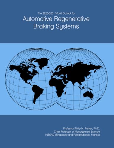 The 2026-2031 World Outlook for Automotive Regenerative Braking Systems
