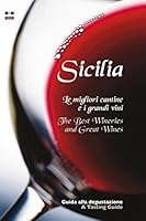 Sicilia. Le migliori cantine e i grandi vini. Ediz. italiana e inglese 8895218027 Book Cover