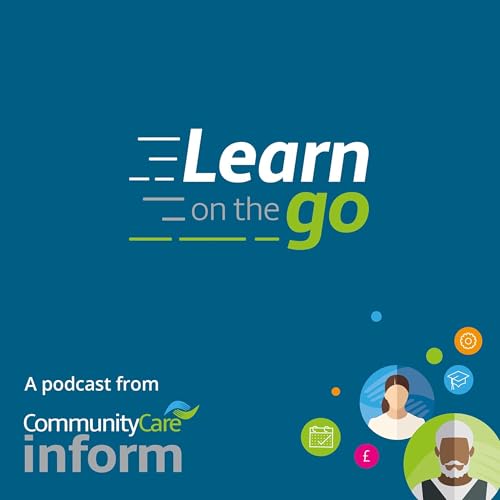 Learn on the go: the Community Care podcast cover art