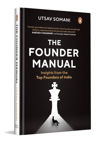 The Founder Manual: Insights from the Top Founders of India | Ent...