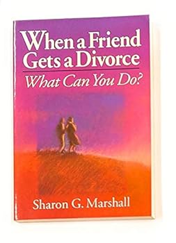 Paperback When a Friend Gets a Divorce Book