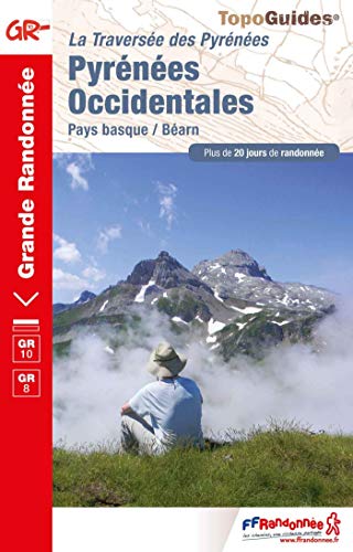 Pyrénées Occidentales : Traversée des Pyrénées Pays Basque-Béarn. Plus de 20 jours de randonn Francais PDF
