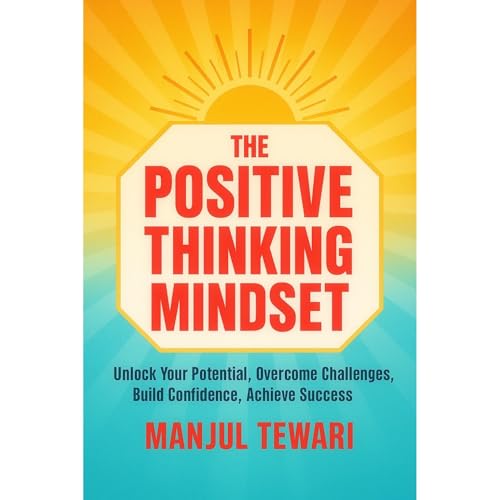 The Positive Thinking Mindset Audiolibro Por Manjul Tewari arte de portada