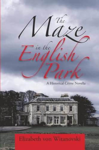 The Maze in the English Park: A Historical Crime Novella