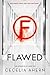 Flawed: A Novel (Flawed, 1)