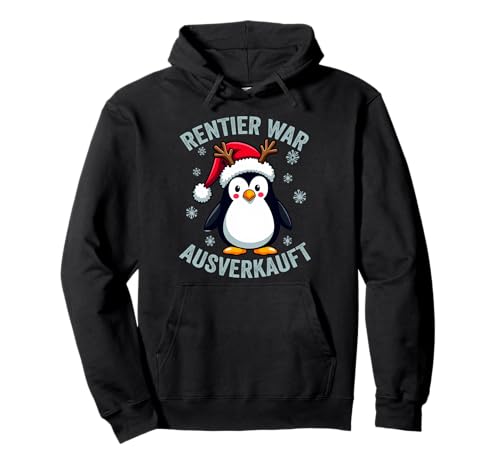 Geschenkidee Weihnachten Pinguin Rentier War Ausverkauft Pullover...
