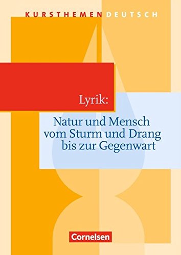 Preisvergleich Produktbild Kursthemen Deutsch: Lyrik: Natur und Mensch: Schülerbuch