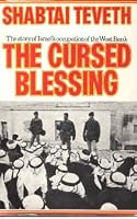 Cursed Blessing: Story of Israel's Occupation of the West Bank B0006C2V3G Book Cover