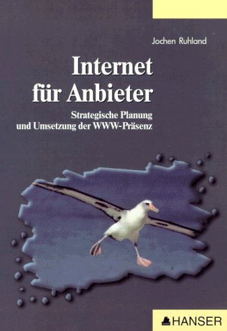 Preisvergleich Produktbild Internet für Anbieter: Strategische Planung und Umsetzung der WWW-Präsenz