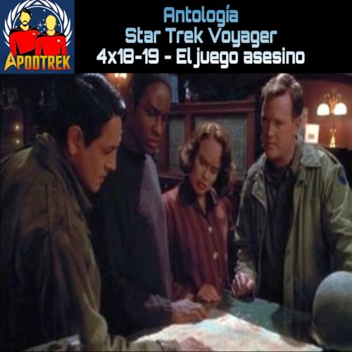 Antolog&iacute;a - Star Trek:Voyager- 4x18 y 19 - El juego asesino