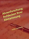 Ahnenforschung: Aufdecken Ihrer Abstammung: Erfahren Sie mehr über Ihre Familien Geschichte und Vorfahren.